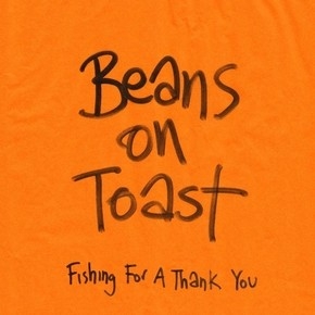 Beans_On_Toast_Fishing_For_A_Thank_You_zpsf486e090